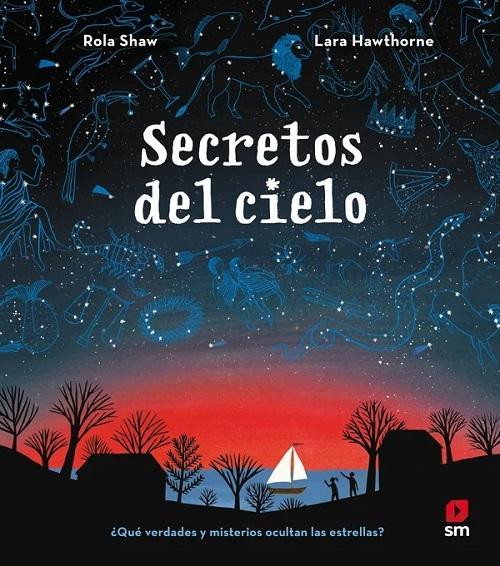Secretos del cielo "¿Qué verdades y misterios ocultan las estrellas?". 