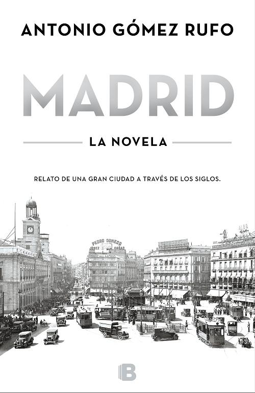 Madrid. La novela "Relato de una gran ciudad a través de los siglos"