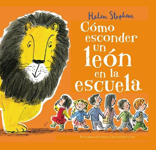 Cómo esconder un león en la escuela. 