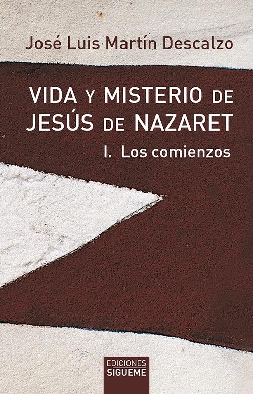 Vida y misterio de Jesús de Nazaret - I "Los comienzos"