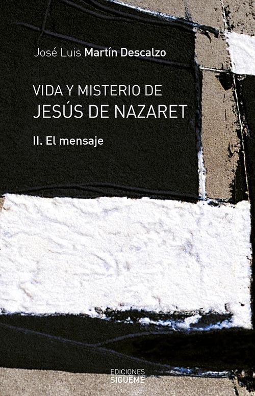 Vida y misterio de Jesús de Nazaret - II "El mensaje"
