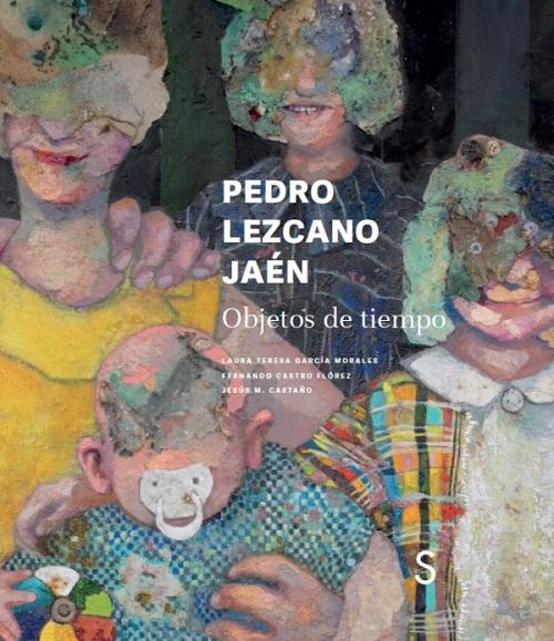 Pedro Lezcano Jaén "Objetos de tiempo"