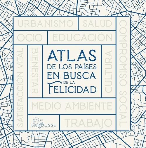 Atlas de los países en busca de la felicidad. 