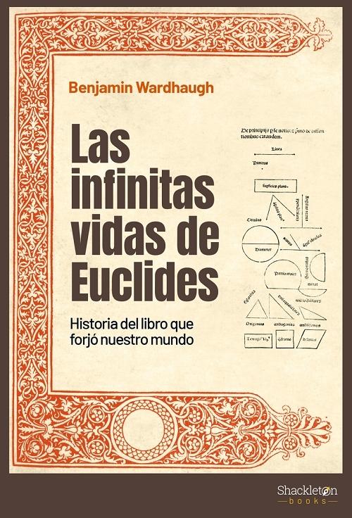 Las infinitas vidas de Euclides "Historia del libro que forjó nuestro mundo". 