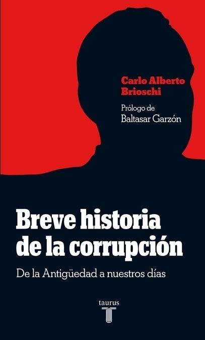 Breve historia de la corrupción "De la Antigüedad a nuetros días". 