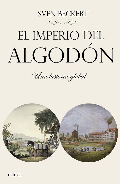 El imperio del algodón "Una historia global". 
