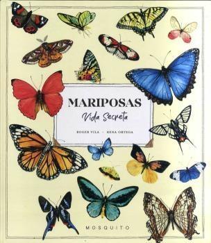 Mariposas "Vida secreta". 