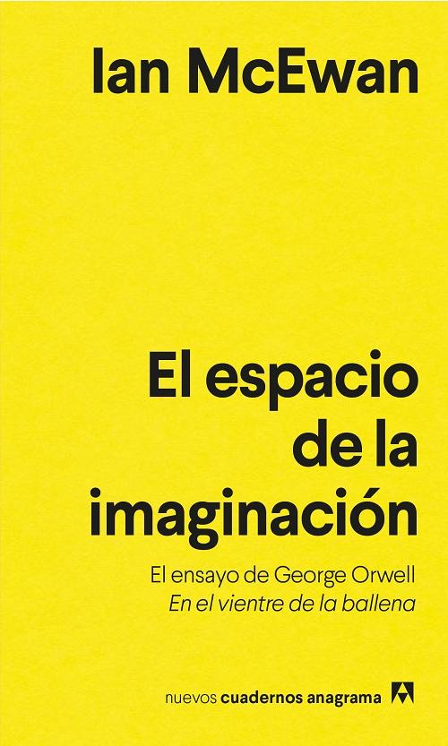 El espacio de la imaginación "El ensayo de George Orwell «En el vientre de la ballena»". 