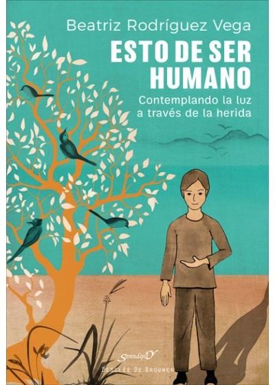 Esto de ser humano "Contemplando la luz a través de la herida"