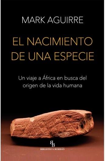 El nacimiento de una especie "Un viaje a África en busca del origen de la vida humana". 