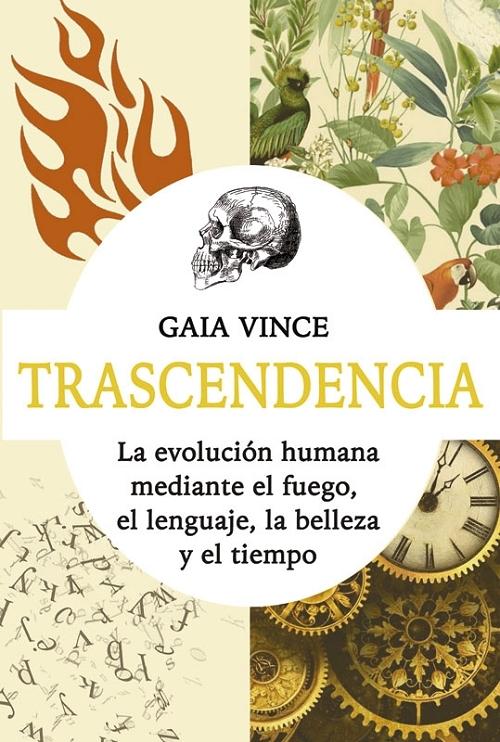 Trascendencia "La evolución humana mediante el fuego, el lenguaje, la belleza y el tiempo"