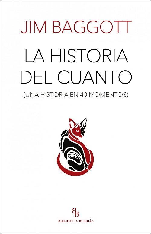 La historia del cuanto "Una historia en 40 momentos"