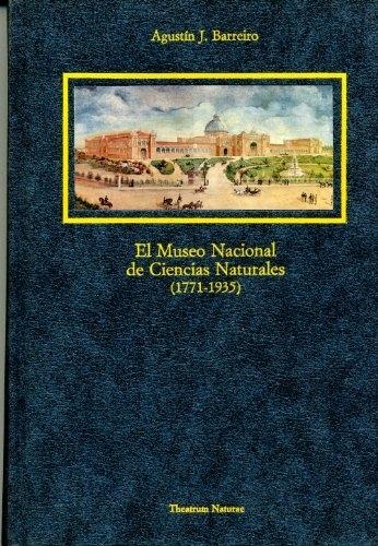 El Museo Nacional de Ciencias Naturales (1771-1935). 