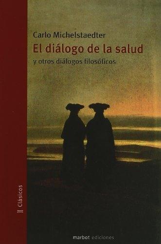 El diálogo de la salud y otros diálogos filosóficos