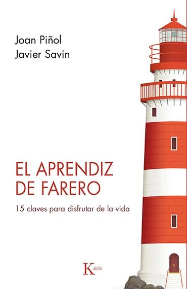 El aprendiz de farero "15 claves para disfrutar de la vida". 