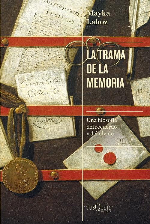 La trama de la memoria "Una filosofía del recuerdo y del olvido"