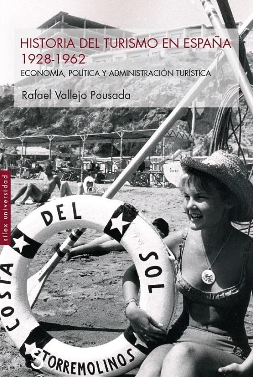 Historia del turismo en España, 1928-1962 "Economía, política y administración turística". 