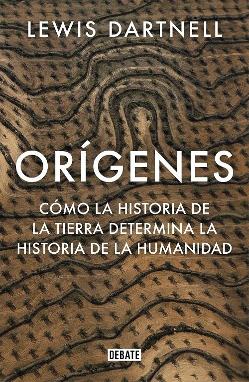 Orígenes "Cómo la historia de la Tierra determina la historia de la humanidad"