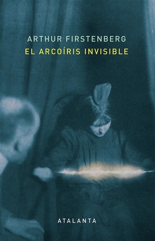 El arcoíris invisible "Una historia de la electricidad y la vida"