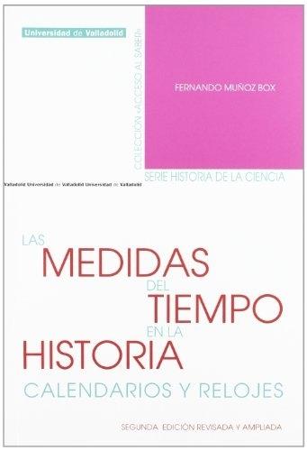 Las medidas del tiempo en la Historia  "Calendarios y relojes"