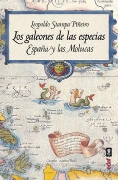 Los galeones de las especias "España y las Molucas". 