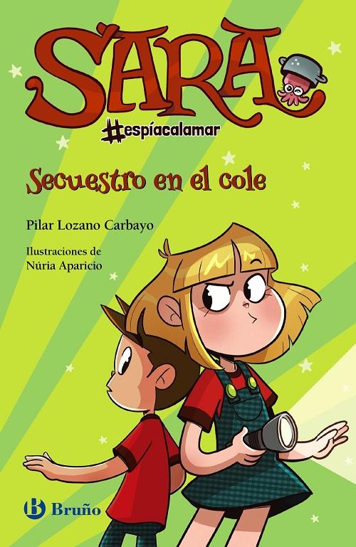 Secuestro en el cole "(Sara #espíacalamar - 3)".