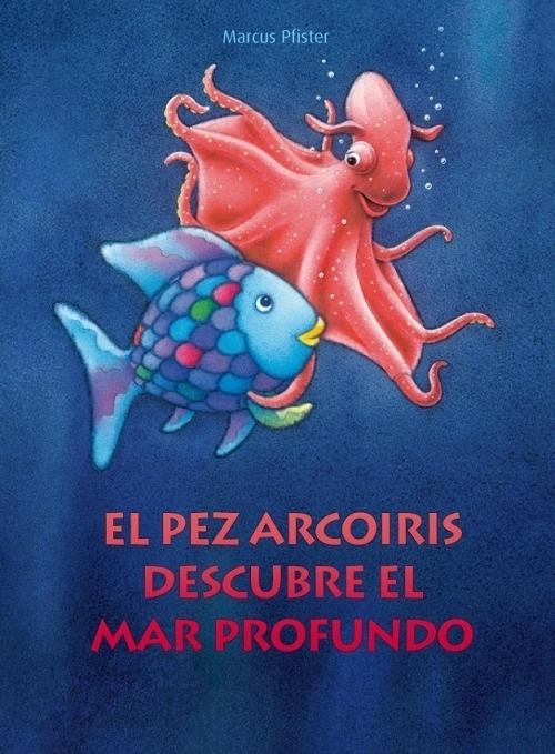 El Pez Arcoiris descubre el mar profundo