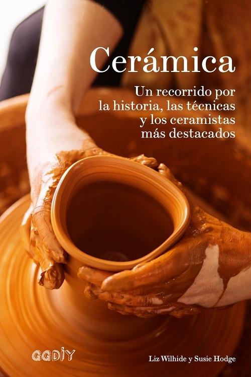 Cerámica "Un recorrido por la historia, las técnicas y los ceramistas más destacados"