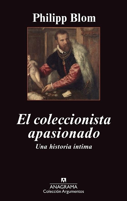 El coleccionista apasionado "Una historia íntima". 