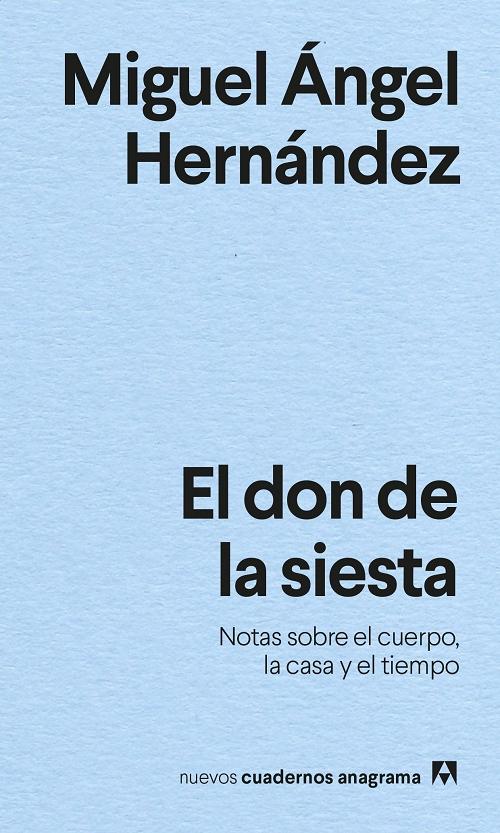 El don de la siesta "Notas sobre el cuerpo, la casa y el tiempo". 