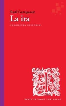 La ira  ""(Serie Pecados Capitales)""