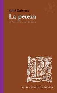 La pereza "(Serie Pecados Capitales)". 