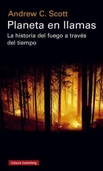 Planeta en llamas "La historia del fuego a través del tiempo"