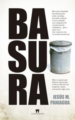 Basura "¿Qué pasa (de verdad) con nuestros residuos?".