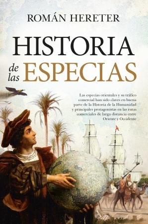 Historia de las especias "El comercio que marcó el devenir de la Humanidad". 