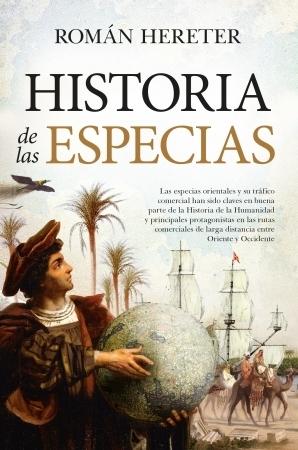 Historia de las especias "El comercio que marcó el devenir de la Humanidad"