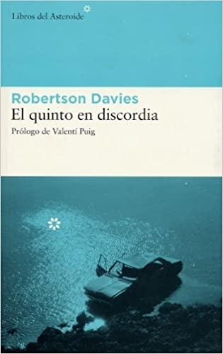 El quinto en discordia "(Trilogía de Deptford - 1)". 