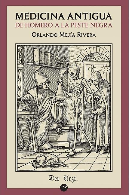 Medicina antigua "De Homero a la peste negra". 