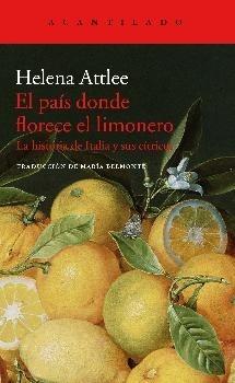 El país donde florece el limonero "La historia de Italia y sus cítricos". 