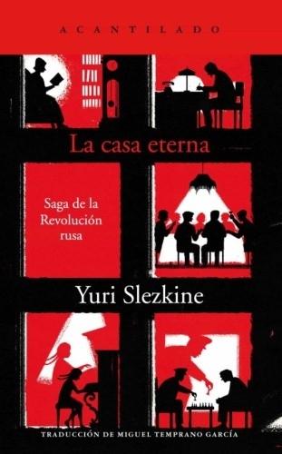 La casa eterna "Saga de la revolución rusa". 