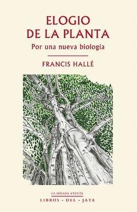 Elogio de la planta "Por una nueva biología". 