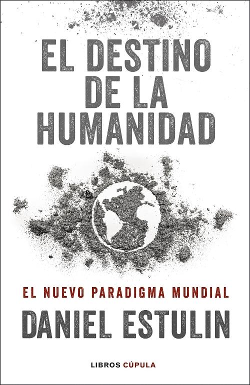 El destino de la humanidad "El nuevo paradigma mundial".