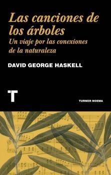 Las canciones de los árboles "Un viaje por las conexiones de la naturaleza".