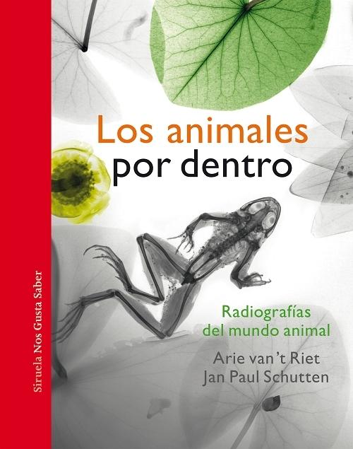 Los animales por dentro "Radiografías del mundo animal". 