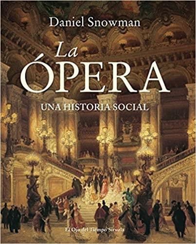 La Ópera "Una historia social". 