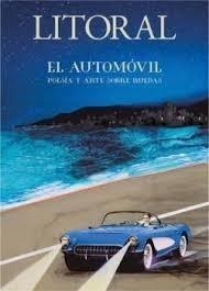 El automóvil. Poesía y arte sobre ruedas "(Revista Litoral nº 267)  ". 