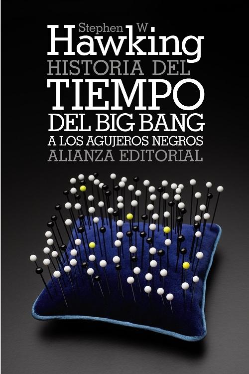 Historia del tiempo "Del big bang a los agujeros negros". 