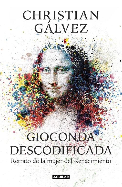 Gioconda descodificada "Retrato de la mujer del Renacimiento". 