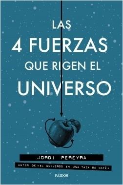 Las 4 fuerzas que rigen el universo