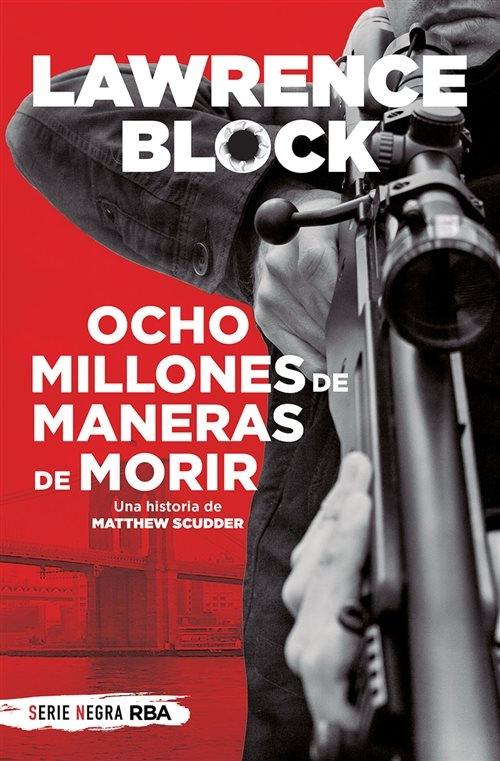 Ocho millones de maneras de morir "(Serie Matthew Scudder - 5)".